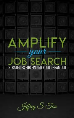 Zosilnite svoje hľadanie práce: Stratégie na nájdenie práce snov - Amplify Your Job Search: Strategies for Finding Your Dream Job