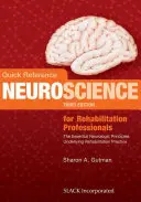 Stručná príručka Neuroveda pre rehabilitačných pracovníkov: Základné neurologické princípy, ktoré sú základom rehabilitačnej praxe - Quick Reference Neuroscience for Rehabilitation Professionals: The Essential Neurologic Principles Underlying Rehabilitation Practice