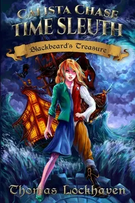 Calista Chase Time Sleuth: Černovousov poklad - Calista Chase Time Sleuth: Blackbeard's Treasure