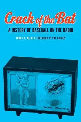 Praskanie netopiera: Rozhlasová história bejzbalu - Crack of the Bat: A History of Baseball on the Radio