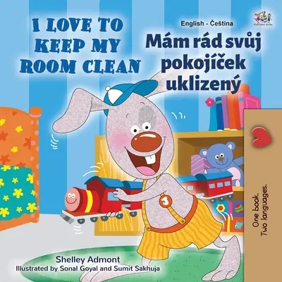 I Love to Keep My Room Clean (Anglicko-česká dvojjazyčná kniha pre deti) - I Love to Keep My Room Clean (English Czech Bilingual Children's Book)