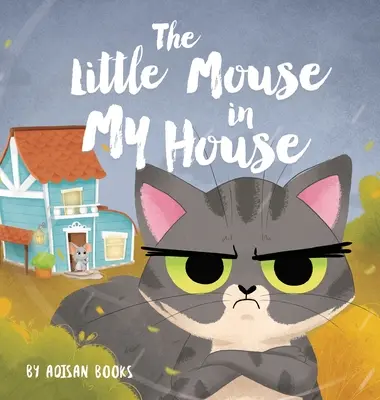 Malá myška v mojom dome - The Little Mouse in My House