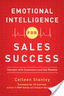 Emočná inteligencia pre úspešný predaj: Spojte sa so zákazníkmi a získajte výsledky - Emotional Intelligence for Sales Success: Connect with Customers and Get Results