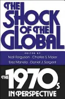 Globálny šok: 70. roky 20. storočia v perspektíve - The Shock of the Global: The 1970s in Perspective