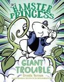 Škrečková princezná: Obrie problémy - Hamster Princess: Giant Trouble