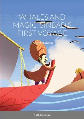 Veľryby a kúzla Sindibádova prvá plavba: Druhá Odysea - Whales and Magic Sinbad's First Voyage: The other Odyssey