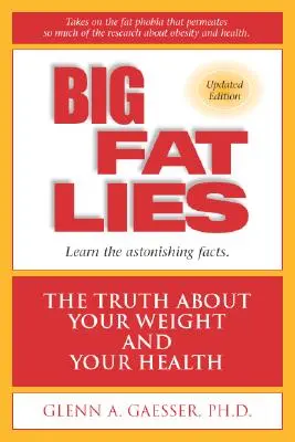Veľké tučné lži: Pravda o vašej váhe a zdraví - Big Fat Lies: The Truth about Your Weight and Your Health
