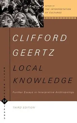 Miestne znalosti: Ďalšie eseje z interpretačnej antropológie - Local Knowledge: Further Essays in Interpretive Anthropology