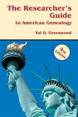 Sprievodca bádateľa americkou genealógiou. 4. vydanie - The Researcher's Guide to American Genealogy. 4th Edition