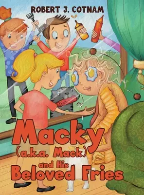 Macky (alias Mack) a jeho milované hranolky - Macky (a.k.a. Mack) and His Beloved Fries