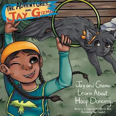 Dobrodružstvá Jaya a Gizma: Jay a Gizmo sa učia o domorodom tanci s obručou - The Adventures of Jay and Gizmo: Jay and Gizmo Learn About Indigenous Hoop Dancing