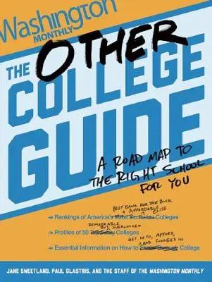 Iný sprievodca vysokou školou: Plán, ako sa dostať na tú správnu školu pre teba - The Other College Guide: A Roadmap to the Right School for You