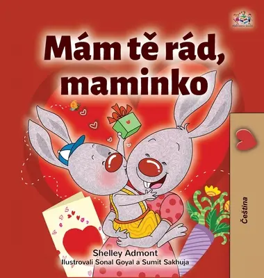 Mám rád svoju mamu (česká kniha pre deti) - I Love My Mom (Czech Children's Book)