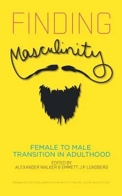 Hľadanie mužskosti - Prechod ženy na muža v dospelosti - Finding Masculinity - Female to Male Transition in Adulthood