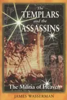 Templári a vrahovia: Templári: Nebeská milícia - The Templars and the Assassins: The Militia of Heaven