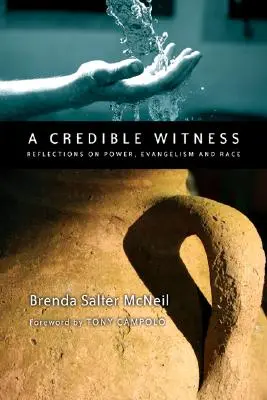 Dôveryhodný svedok: Dôveryhodnosť: Úvahy o moci, evanjelizácii a rase - A Credible Witness: Reflections on Power, Evangelism and Race