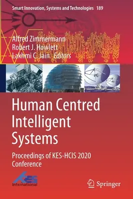 Inteligentné systémy zamerané na človeka: Zborník z konferencie Kes-Hcis 2020 - Human Centred Intelligent Systems: Proceedings of Kes-Hcis 2020 Conference