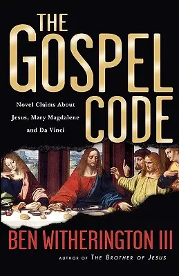 Evanjeliový kódex: Mária Magdaléna a da Vinci - The Gospel Code: Novel Claims about Jesus, Mary Magdalene and Da Vinci