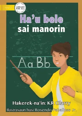 Môžem byť učiteľom - Ha'u bele sai manorin - I Can Be A Teacher - Ha'u bele sai manorin
