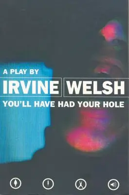 Budete mať svoju dieru - You'll Have Had Your Hole