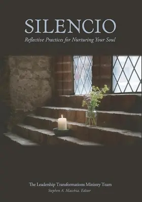 Silencio: Reflexívne cvičenia pre starostlivosť o vašu dušu - Silencio: Reflective Practices for Nurturing Your Soul