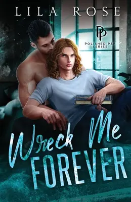 Znič ma navždy - Wreck Me Forever