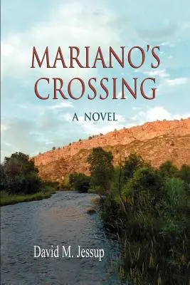Marianov prechod, román - Mariano's Crossing, a Novel