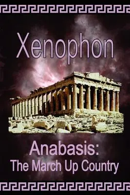 Anabáza: Pochod hore krajinou - Anabasis: The March Up Country