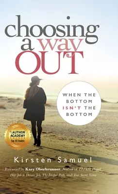 Výber cesty von: Keď dno nie je dno - Choosing A Way Out: When the Bottom Isn't the Bottom