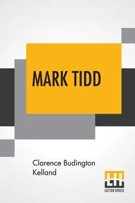 Mark Tidd: Jeho dobrodružstvá a stratégie - Mark Tidd: His Adventures And Strategies