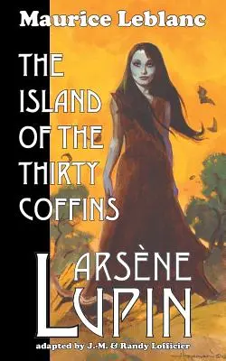 Arsene Lupin: Ostrov tridsiatich truhiel - Arsene Lupin: The Island of the Thirty Coffins