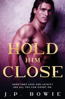 Drž ho blízko - Hold Him Close
