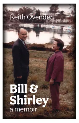 Bill a Shirley: Spomienky - Bill and Shirley: A Memoir