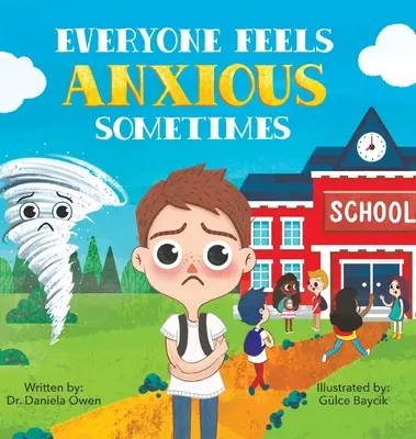 Každý sa niekedy cíti úzkostlivo - Everyone Feels Anxious Sometimes