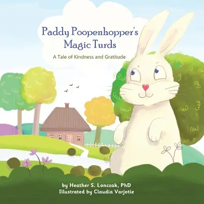 Magické hovienka Paddyho Poopenhoppera: Príbeh o láskavosti a vďačnosti - Paddy Poopenhopper's Magic Turds: A Tale of Kindness and Gratitude