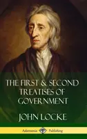 Prvé a druhé pojednanie o vláde (tvrdá väzba) - The First & Second Treatises of Government (Hardcover)