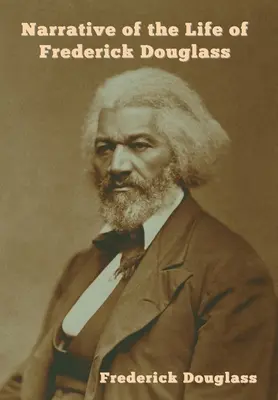 Rozprávanie o živote Fredericka Douglassa - Narrative of the Life of Frederick Douglass