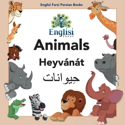 Englishisi Farsi Persian Books Zvieratá Heyvnt: Zvieratá Heyvnt - Englisi Farsi Persian Books Animals Heyvnt: Animals Heyvnt