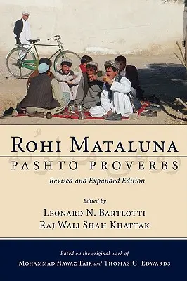 Rohi Mataluna: Paštúnske príslovia - Rohi Mataluna: Pashto Proverbs