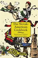 Výročná slovensko-americká kuchárska kniha - The Anniversary Slovak-American Cook Book
