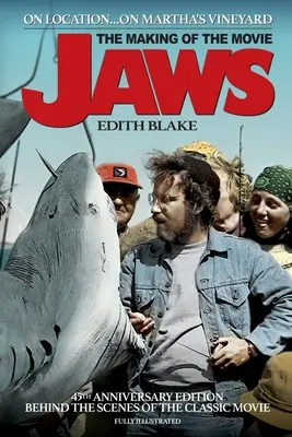Na mieste... Na Martha's Vineyard: (45. výročie vydania) - On Location... On Martha's Vineyard: The Making of the Movie Jaws (45th Anniversary Edition)