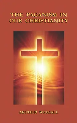 Pohanstvo v našom kresťanstve - Paganism in Our Christianity
