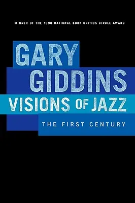 Vízie jazzu: Prvé storočie - Visions of Jazz: The First Century