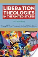 Teológie oslobodenia v Spojených štátoch: Úvod do problematiky - Liberation Theologies in the United States: An Introduction