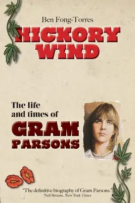 Hickory Wind - životopis Grama Parsonsa - Hickory Wind - The Biography of Gram Parsons