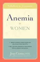 Anémia u žien: Anémia: Svojpomoc a liečba - Anemia in Women: Self-Help and Treatment