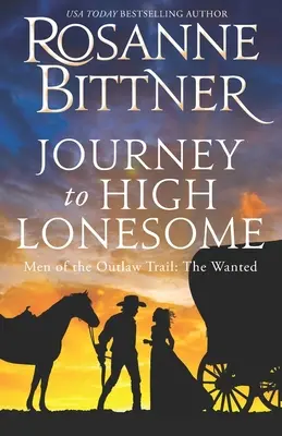 Cesta do Vysokých samot: Muži zo stezky zločincov: The Wanted - Journey to the High Lonesome: Men of the Outlaw Trail: The Wanted