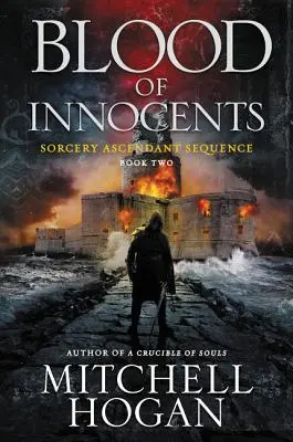 Krv nevinných: Druhá kniha série Sorcery Ascendant - Blood of Innocents: Book Two of the Sorcery Ascendant Sequence