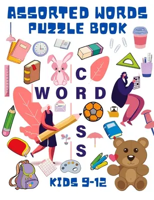 Rozmanité slová Puzzle Book Kids 9-12: Kniha na hľadanie slov pre deti - Knihy na hľadanie slov pre deti - Vzdelávacie knihy s hrami - Kniha na zlepšenie slovnej zásoby pre - Assorted Words Puzzle Book Kids 9-12: Word Search Book for Kids - Word Find Books for Children - Educational Game Books - Improve Vocabulary Book for