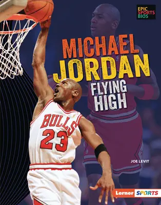 Michael Jordan: Jordan: Leteť vysoko - Michael Jordan: Flying High